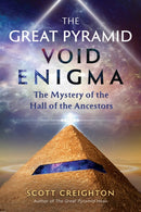 The Great Pyramid Void Enigma : The Mystery of the Hall of the Ancestors-9781591434023
