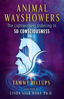 Animal Wayshowers : The Lightworkers Ushering In 5D Consciousness-9781591434436