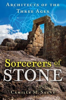 Sorcerers of Stone : Architects of the Three Ages-9781591435082