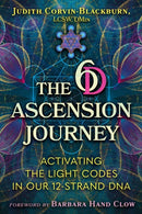 The 6D Ascension Journey : Activating the Light Codes in Our 12-Strand DNA-9781591435464