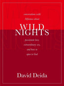 Wild Nights : Conversations with Mykonos about Passionate Love, Extraordinary Sex, and How to Open to God-9781591792338