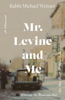 Mr. Levine and Me : Stories to Remember for the Rest of Your Life-9781591813262