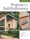 Step-by-Step Projects for Self-Sufficiency : Grow Edibles * Raise Animals * Live Off the Grid * DIY-9781591866886