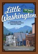 Little Washington : A Nostalgic Look at the Evergreen State's Smallest Towns-9781591938453