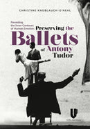 Revealing the Inner Contours of Human Emotion : Preserving the Ballets of Anthony Tudor-9781592110353