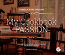 My Cookbook Passion : Culinary History and Adventure in Exploring My Collection-9781592111176