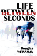 Life Between Seconds-9781592113736