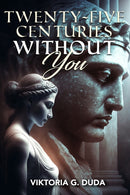 Twenty-Five Centuries Without You-9781592113804