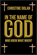 In the Name of God : Who Knew What When?-9781592114238