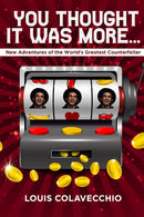 You Thought It Was?More : New Adventures of the World's Greatest Counterfeiter-9781592114276