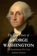 The Lost Diary of George Washington : The Revolutionary War Years-9781592114306