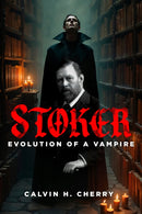 Stoker : Evolution of a Vampire-9781592115969