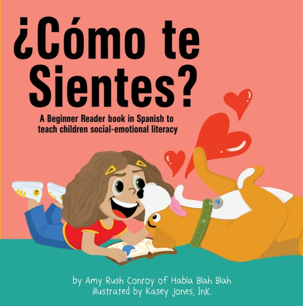 ?Como Te Sientes? : A Beginner Reader Book in Spanish to Teach Children Social-Emotional Literacy-9781592116843