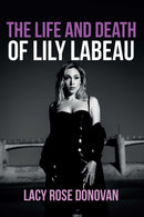 The Life and Death of Lily LaBeau