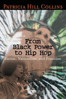From Black Power to Hip Hop : Racism, Nationalism, and Feminism-9781592130924
