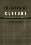 Engineering Culture : Control and Commitment in a High-Tech Corporation-9781592135462