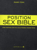 The Position Sex Bible : More Positions Than You Could Possibly Imagine Trying-9781592333493