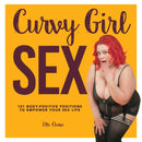 Curvy Girl Sex : 101 Body-Positive Positions to Empower Your Sex Life-9781592337408
