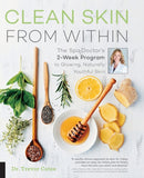Clean Skin from Within : The Spa Doctor's Two-Week Program to Glowing, Naturally Youthful Skin-9781592337439