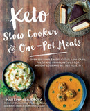 Keto Slow Cooker & One-Pot Meals : Over 100 Simple & Delicious Low-Carb, Paleo and Primal Recipes for Weight Loss and Better Health Volume 4-9781592337804