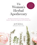 The Woman's Herbal Apothecary : 200 Natural Remedies for Healing, Hormone Balance, Beauty and Longevity, and Creating Calm-9781592338207
