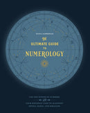 The Ultimate Guide to Numerology : Use the Power of Numbers and Your Birthday Code to Manifest Money, Magic, and Miracles Volume 6-9781592338467