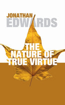 The Nature of True Virtue-9781592443673