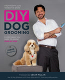 DIY Dog Grooming : Everything You Need to Know, Step by Step-9781592538881