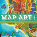 Map Art Lab : 52 Exciting Art Explorations in Mapmaking, Imagination, and Travel-9781592539055