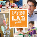 Kitchen Science Lab for Kids : 52 Family Friendly Experiments from Around the House Volume 4-9781592539253