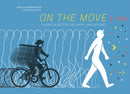 On the Move : Things in Motion on Earth and Beyond-9781592704149