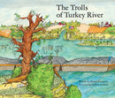 The Trolls of the Turkey River-9781592704187