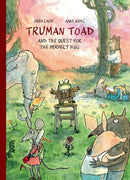 Truman Toad and the Quest for the Perfect Hug-9781592704590