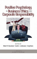 Positive Psychology in Business Ethics and Corporate Responsibility-9781593113230