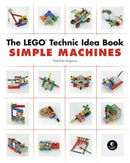 The LEGO® Technic Idea Book: Simple Machines