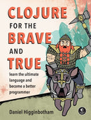 Clojure For The Brave And True-9781593275914