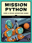 Mission Python : Code a Space Adventure Game!-9781593278571