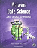 Malware Data Science : Attack, Detection, and Attribution-9781593278595