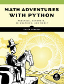 Math Adventures with Python : An Illustrated Guide to Exploring Math with Code-9781593278670