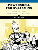 Powershell For Sysadmins : Workflow Automation Made Eas-9781593279189