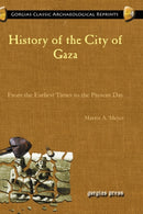 History of the City of Gaza : From the Earliest Times to the Present Day-9781593336660