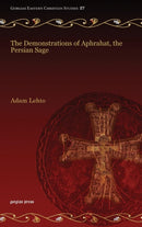 The Demonstrations of Aphrahat, the Persian Sage-9781593337681