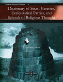 Dictionary of Sects, Heresies, Ecclesiastical Parties, and Schools of Religious Thought-9781593337964