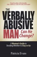 The Verbally Abusive Man - Can He Change? : A Woman's Guide to Deciding Whether to Stay or Go-9781593376536