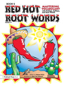 Red Hot Root Words : Mastering Vocabulary With Prefixes, Suffixes, and Root Words (Book 2, Grades 6-9)-9781593631291