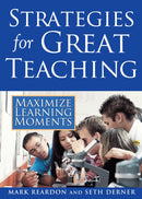 Strategies for Great Teaching : Maximize Learning Moments-9781593633424