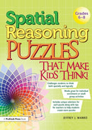 Spatial Reasoning Puzzles That Make Kids Think! : Grades 6-8-9781593639204