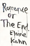 Romance Or The End : Poems-9781593765842