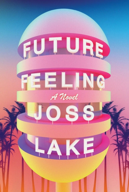 Future Feeling : A Novel-9781593766887