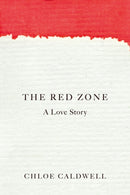 The Red Zone : A Love Story-9781593766993
